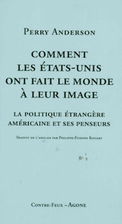 Front cover_Comment les Etats-Unis ont fait le monde à leur image