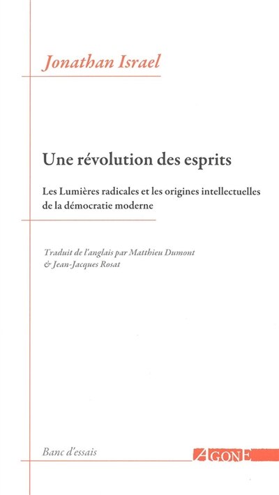 Couverture_Une révolution des esprits : les Lumières radicales et les origines intellectuelles de la démocratie moderne