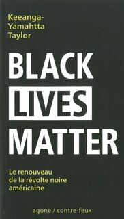 Couverture_Black lives matter : le renouveau de la révolte noire américaine