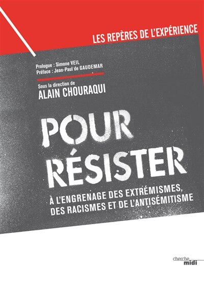 Pour résister: à l’engrenage des extrémismes, des racismes et de l’antisémitisme