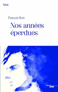 Front cover_Nos années éperdues
