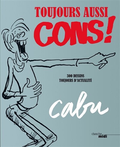 Front cover_Toujours aussi cons !