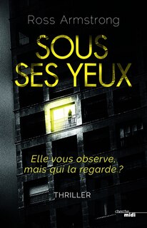 Couverture_Sous ses yeux : thriller