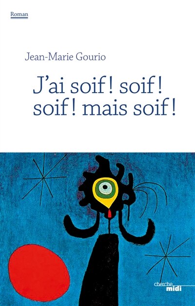 Couverture_J'ai soif ! soif ! soif ! mais soif !
