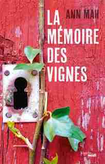 LA MEMOIRE DES VIGNES by Ann Mah