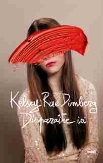 DISPARAÎTRE ICI de Kelsey Rae Dimberg