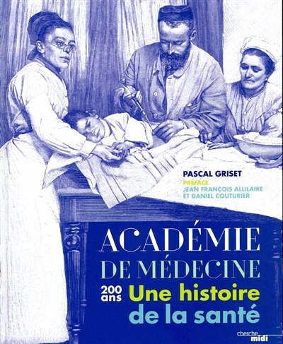 Académie de médecine: une histoire de la santé