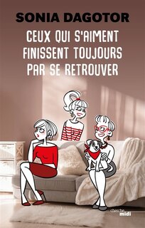 CEUX QUI S'AIMENT FINISSENT TOUJOURS PAR SE RETROUVER