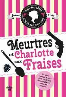 MEURTRES ET CHARLOTTE A LA FRAISE de Joanne Fluke