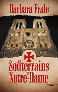 Couverture_LES SOUTERRAINS DE NOTRE-DAME