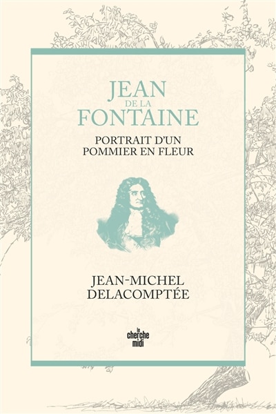 Couverture_Jean de La Fontaine, portrait d'un pommier en fleurs