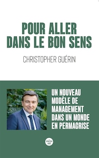 Couverture_Pour aller dans le bon sens : un nouveau modèle de management dans un monde en permacrise