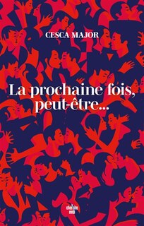Front cover_La prochaine fois, peut-être...