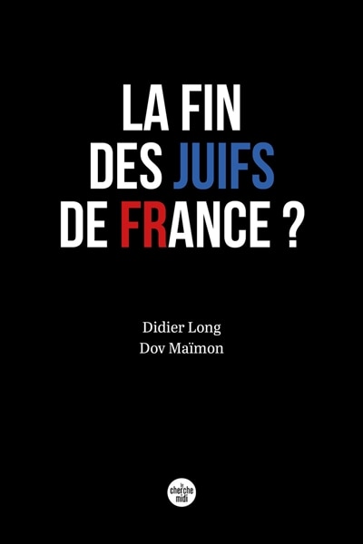 Couverture_La fin des juifs de France ?