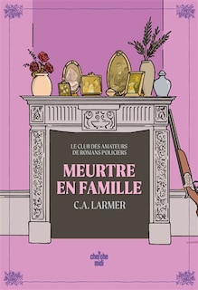 Front cover_Le club des amateurs de romans policiers tome 06 meurtre en famille