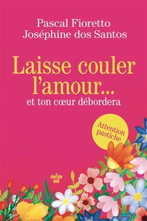 Front cover_Laisse couler l'amour et ton coeur débordera