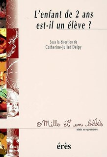 Couverture_L'enfant de 2 ans est-il un élève ?