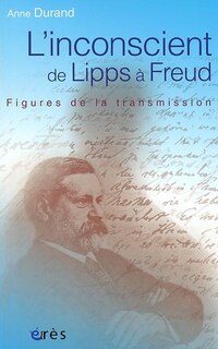 Front cover_L'inconscient de Lipps à Freud : figures de la transmission