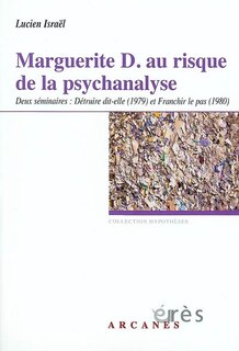 Front cover_Marguerite D. au risque de la psychanalyse : deux séminaires, 1979-1980