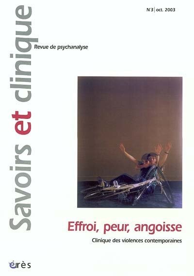 Front cover_Savoirs et clinique, n°3. Effroi, peur, angoisse : clinique des violences contemporaines