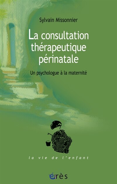 Front cover_La consultation thérapeutique périnatale : un psychologue à la maternité