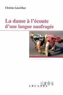 Couverture_La danse &agrave; l'&eacute;coute d'une langue naufrag&eacute;e