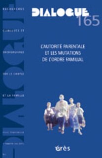 Couverture_Dialogue, n°165. L'autorité parentale et les mutations de l'ordre familial