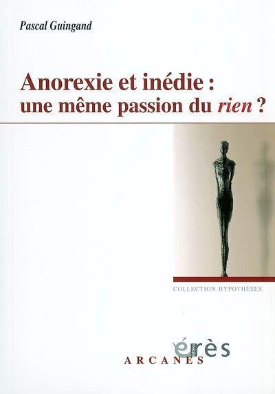 Couverture_Anorexie et inédie : une même passion du rien ?