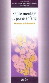 Front cover_Santé mentale du jeune enfant : prévenir et intervenir