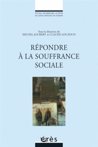 Front cover_Répondre à la souffrance sociale : la psychiatrie et l'action sociale en cause