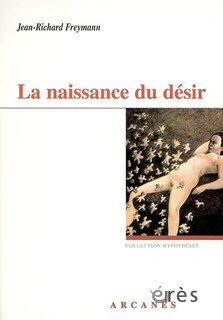 Front cover_La naissance du désir : essai psychanalytique