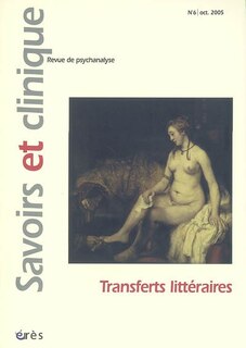 Front cover_Savoirs et clinique, n°6. Transferts littéraires
