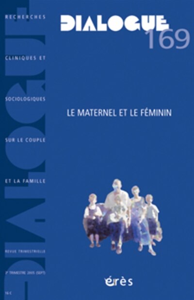 Couverture_Dialogue, n°169. Le maternel et le féminin