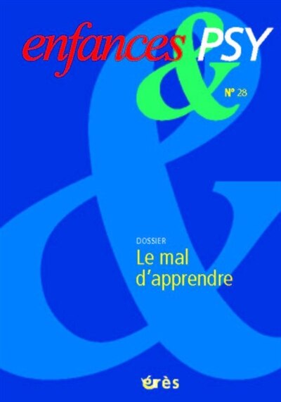 Couverture_Enfances et psy, n°28. Le mal d'apprendre
