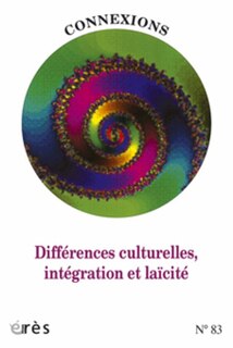 Couverture_Connexions, n&deg;83. Diff&eacute;rences culturelles, int&eacute;gration et la&iuml;cit&eacute;