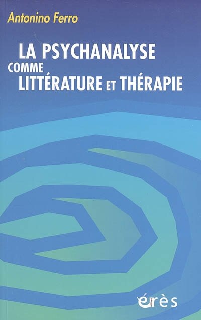 Front cover_La psychanalyse comme littérature et thérapie