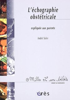 Couverture_L'échographie obstétricale expliquée aux parents : Echo et Narcisse