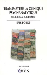 Front cover_Transmettre la clinique psychanalytique : Freud, Lacan, aujourd'hui