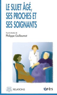 Front cover_Le sujet âgé, ses proches et ses soignants