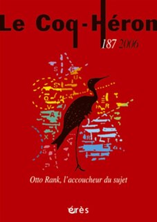 Front cover_Coq Héron (Le), n°187. Otto Rank, l'accoucheur du sujet