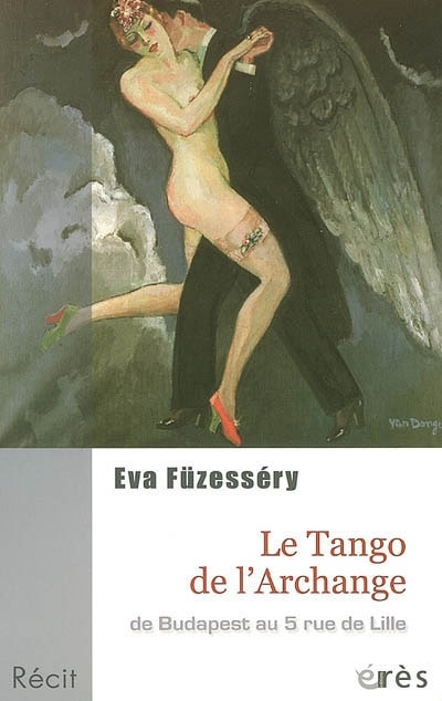 Couverture_Le tango de l'archange : de Budapest au 5, rue de Lille
