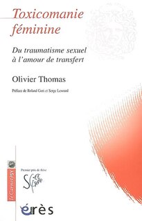 Couverture_Toxicomanie féminine : du traumatisme sexuel à l'amour de transfert