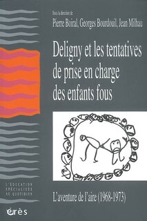 Front cover_Deligny et les tentatives de prise en charge des enfants fous : l'aventure de l'Aire (1968-1973)