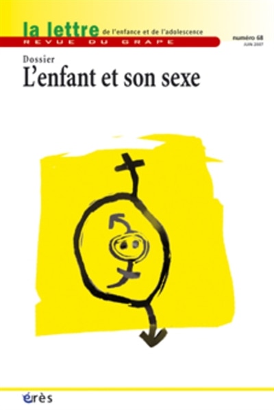 Front cover_Lettre de l'enfance et de l'adolescence (La), n°68. L'enfant et son sexe