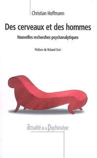 Couverture_Des cerveaux et des hommes : nouvelles recherches psychanalytiques