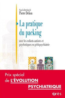 Front cover_La pratique du packing avec les enfants autistes et psychotiques en pédopsychiatrie