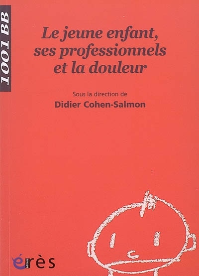 Front cover_Le jeune enfant, ses professionnels et la douleur