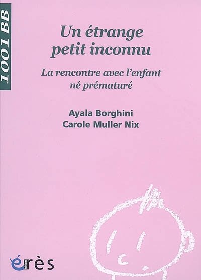 Front cover_Un étrange petit inconnu : la rencontre avec l'enfant né prématuré