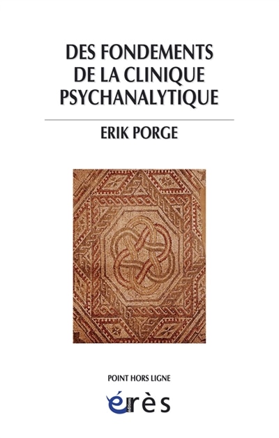 Front cover_Des fondements de la clinique psychanalytique