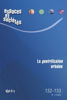 Couverture_Espaces et sociétés, n°132-133. La gentrification urbaine